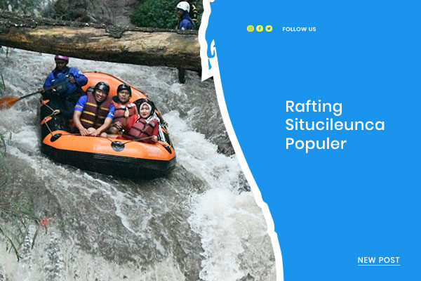 Rafting-Situcileunca-Populer